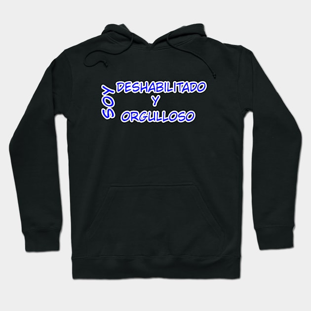 soy deshabilitado ver. 2 Hoodie by MayaReader